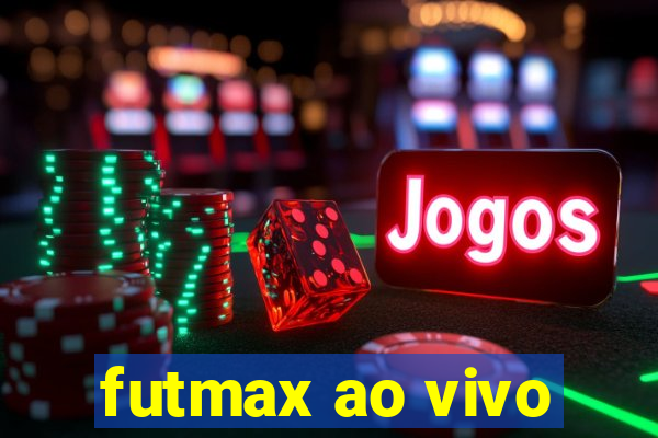 futmax ao vivo